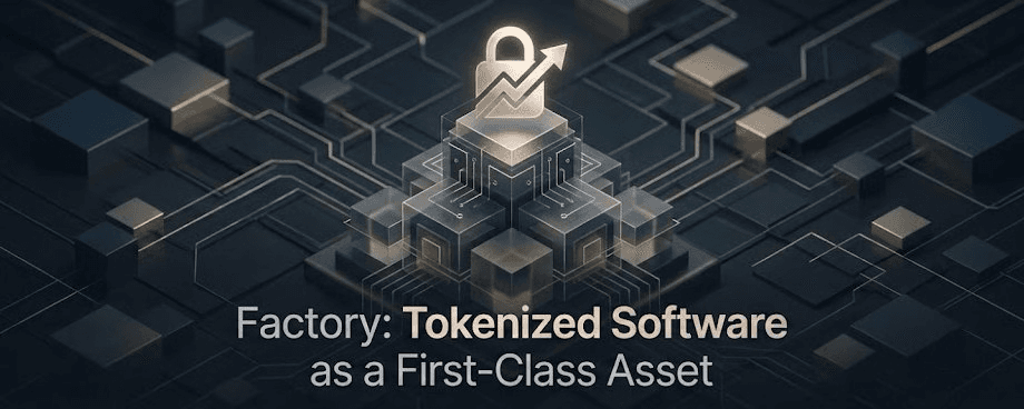 Factory: Tokenized Software as a First-Class Asset